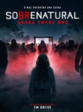 Sobrenatural: Agora Entre Nós